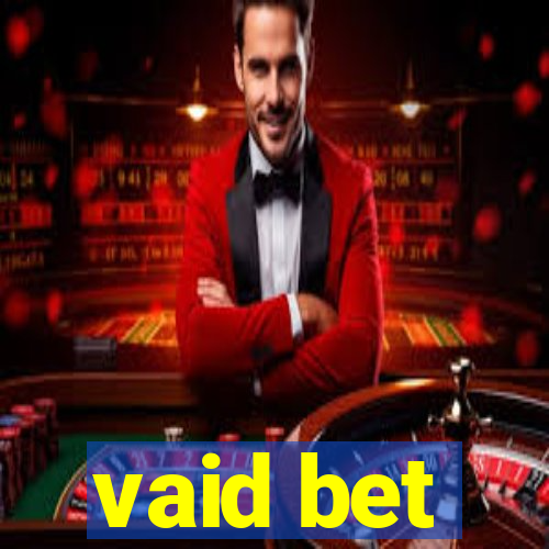 vaid bet